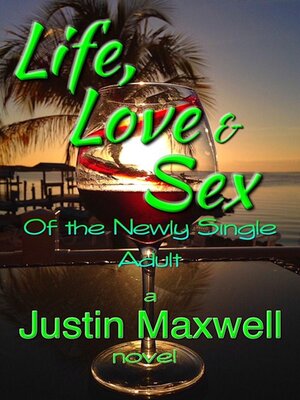 cover image of Life, Love & Sex of the Newly Single Adult